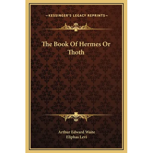 The Book Of Hermes Or Thoth - Hardcover