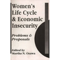 Women's Life Cycle and Economic Insecurity: Problems and Proposals - Paperback