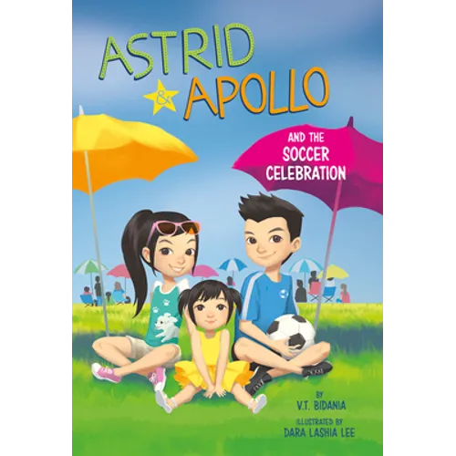 Astrid and Apollo and the Soccer Celebration - Hardcover