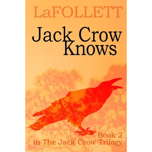 Jack Crow Knows: A relatable tale - Paperback