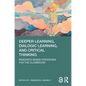 Deeper Learning, Dialogic Learning, and Critical Thinking: Research-Based Strategies for the Classroom - Paperback