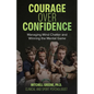 Courage over Confidence: Managing Mind Chatter and Winning the Mental Game - Paperback