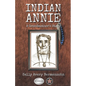 Indian Annie: A Grandmother's Story - Paperback