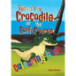There's a Crocodile on the Golf Course Colouring Book - Paperback