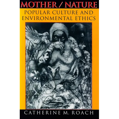 Mother/Nature: Popular Culture and Environmental Ethics - Paperback