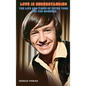 Love Is Understanding (hardback): The Life and Times of Peter Tork and The Monkees - Hardcover