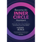 Become an Inner Circle Assistant: How to Be a Star in Your Profession and Achieve Inner Circle Status! - Paperback