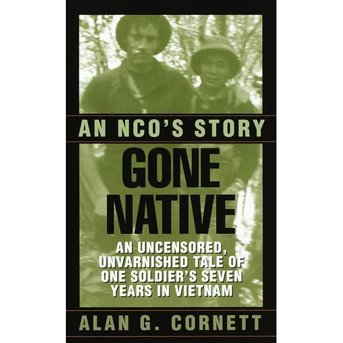 Gone Native: An Nco's Story - Paperback