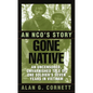 Gone Native: An Nco's Story - Paperback