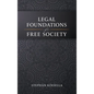 Legal Foundations of a Free Society - Hardcover