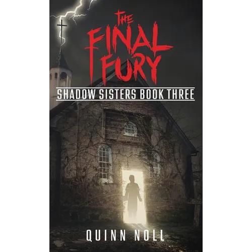 The Final Fury: Shadow Sisters Book Three - Hardcover