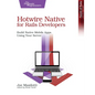 Hotwire Native for Rails Developers: Build Native Mobile Apps Using Your Server - Paperback