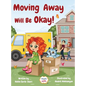 Moving Away Will Be Okay! - Hardcover