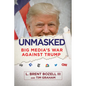 Unmasked: Big Media's War Against Trump - Hardcover