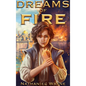Dreams of Fire - Hardcover