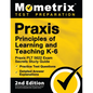 Praxis Principles of Learning and Teaching K-6: Praxis PLT 5622 Exam Secrets Study Guide, Practice Test Questions, Detailed Answer Explanations: [2nd - Paperback