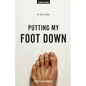 Putting My Foot Down - Paperback