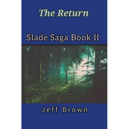 The Return Slade Saga Book II - Paperback