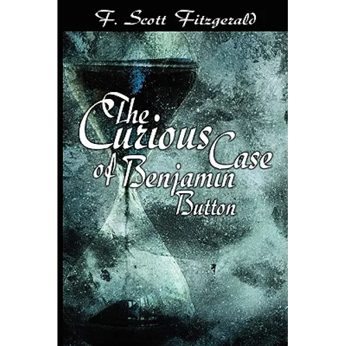 The Curious Case of Benjamin Button - Paperback