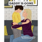 Daddy Is Gone: Dealing with the Death of a Parent - Paperback
