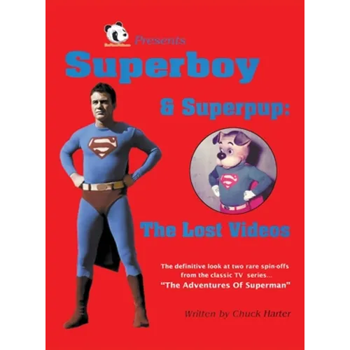 Superboy & Superpup (hardback): The Lost Videos - Hardcover