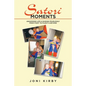 Satori Moments: Awakening Life & Guiding Fearlessly from Fight to Flight & Beyond - Paperback