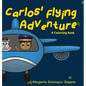 Carlos Flying Adventure - Hardcover