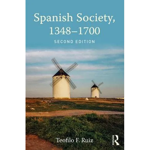 Spanish Society, 1348-1700 - Paperback