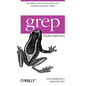 Grep Pocket Reference: A Quick Pocket Reference for a Utility Every UNIX User Needs - Paperback