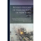 Revised History of Harlem (City of New York): Its Origin and Early Annals: Prefaced by Home Scenes in the Fatherlands; Or Notices of Its Founders Befo - Hardcover