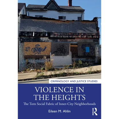 Violence in the Heights: The Torn Social Fabric of Inner-City Neighborhoods - Paperback