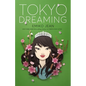 Tokyo Dreaming - Hardcover