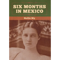 Six Months in Mexico - Hardcover