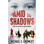 Amid the Shadows - Paperback