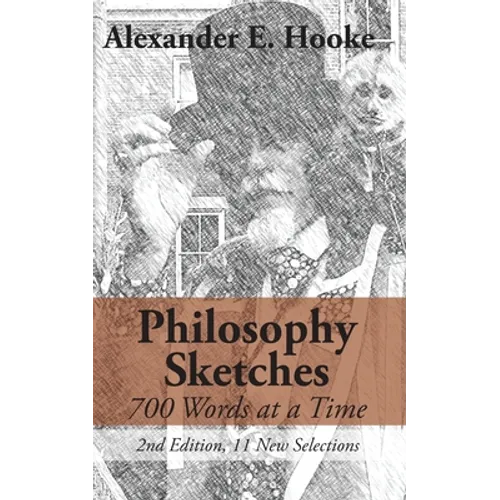 Philosophy Sketches: 700 Words at a Time (Second Edition) - Paperback