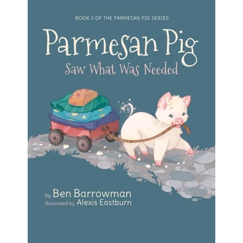 Parmesan Pig: Saw What Was Needed - Paperback