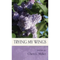Trying my Wings - Hardcover