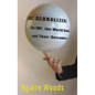 The Globalizers: The Imf, the World Bank, and Their Borrowers - Paperback