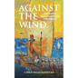 Against the Wind: The Rise of Kamehameha the Great - Paperback
