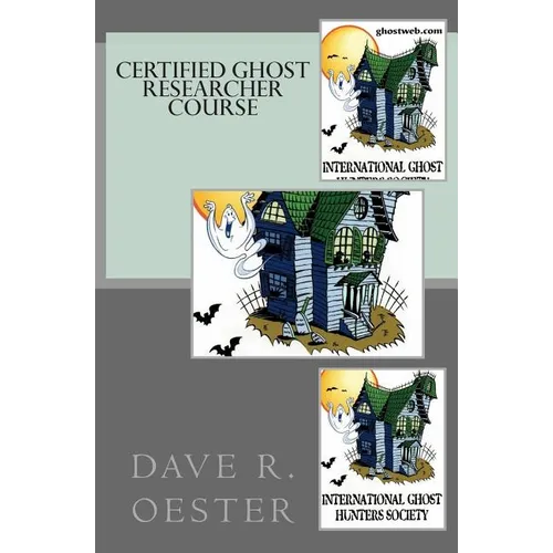 Certified Ghost Researcher Course - Paperback