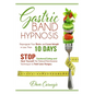 Gastric Band Hypnosis: Reprogram Your Brain and Lose Weight in Less than 10 Days. Stop Emotional Eating and Heal Yourself. The Natural Non-Invasive Te - Paperback