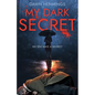 My Dark Secret - Paperback
