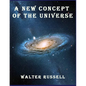 A New Concept of the Universe - Paperback