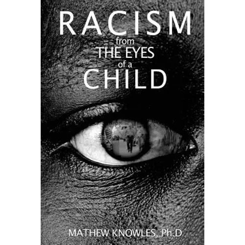 Racism From the Eyes of a Child - Paperback