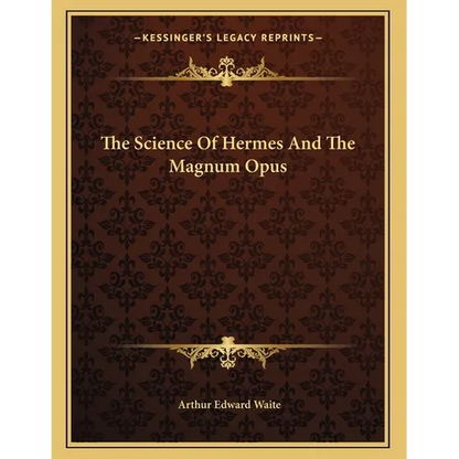 The Science Of Hermes And The Magnum Opus - Paperback