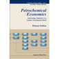 Petrochemical Economics: Technology Selection in a Carbon Constrained World - Hardcover