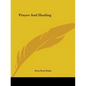 Prayer And Healing - Paperback