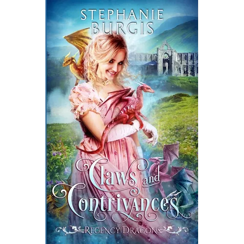 Claws and Contrivances: A Regency Fantasy Rom-Com - Paperback