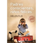 Padres conscientes, niños felices - Paperback