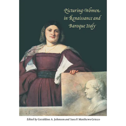 Picturing Women in Renaissance and Baroque Italy - Paperback